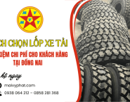 Cách chọn lốp xe tải tiết kiệm chi phí cho khách hàng tại Đồng Nai